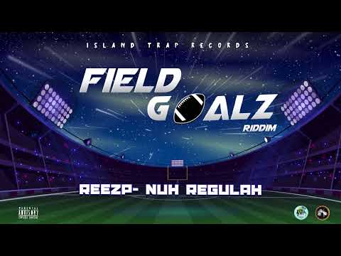 ReeZP - Nuh Regulah⛔ (Field Goalz Riddim ⚽)