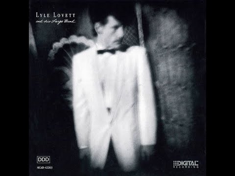 Lyle Lovett and His Large Band (Full Album)