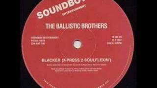 Ballistic Brothers - Blacker (4 The Good Times)