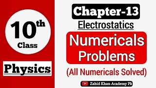 Class 10 Physics Chapter 13 Numericals | 10th Class Physics Chapter 13 Electrostatics Numericals