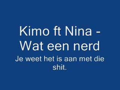 Kimo ft Nina - Wat een nerd