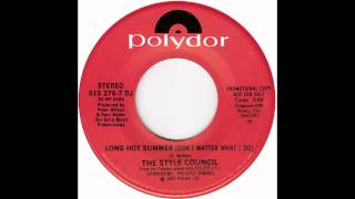 Style Council – “Long Hot Summer (Don’t Matter What I Do)” (Polydor) 1983