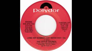 Style Council – “Long Hot Summer (Don’t Matter What I Do)” (Polydor) 1983