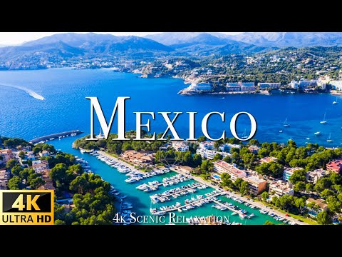 Mexico 4K - Scenic Relaxation Film With Calming Music  (4K Video Ultra HD)