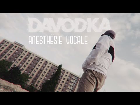 Davodka - Anesthésie Vocale (Clip Officiel)