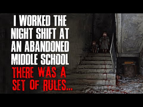 "I Worked The Night Shift At An Abandoned Middle School, There Was A Set Of Rules" Creepypasta