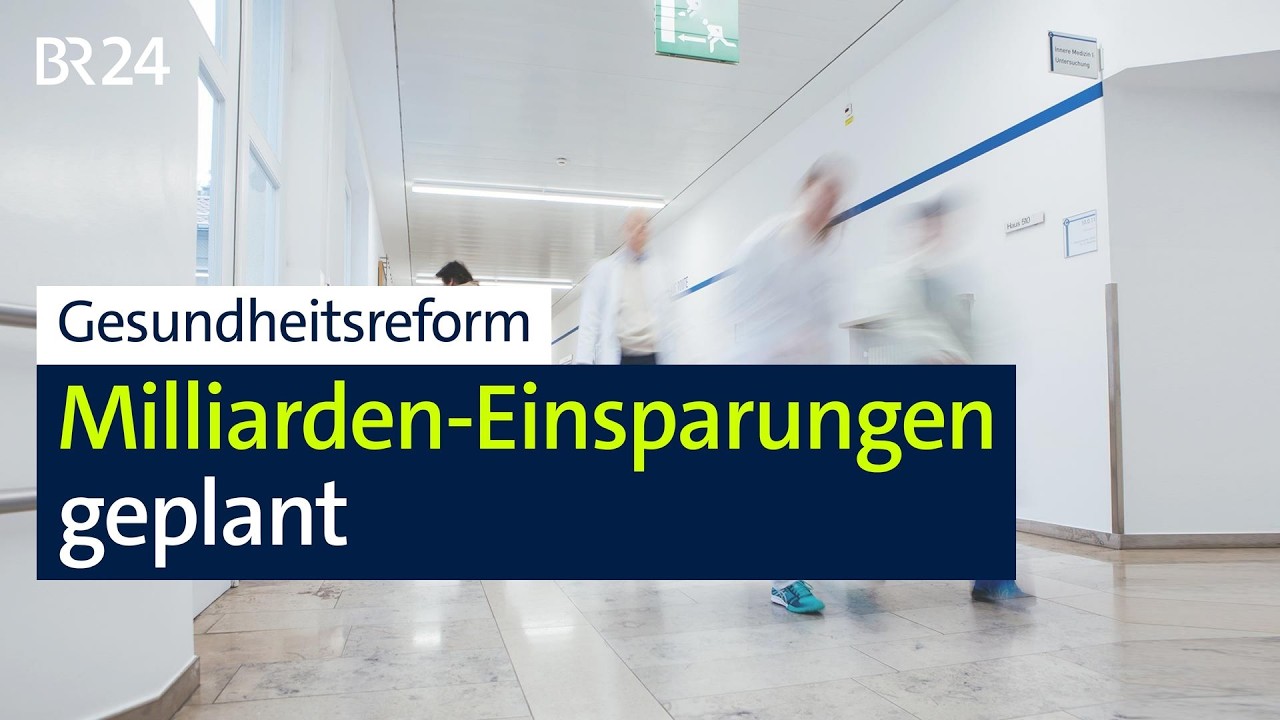 Gesundheitsreform: Milliarden-Einsparungen geplant | BR24