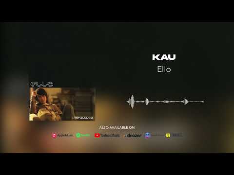 Ello - Kau (Official Audio)