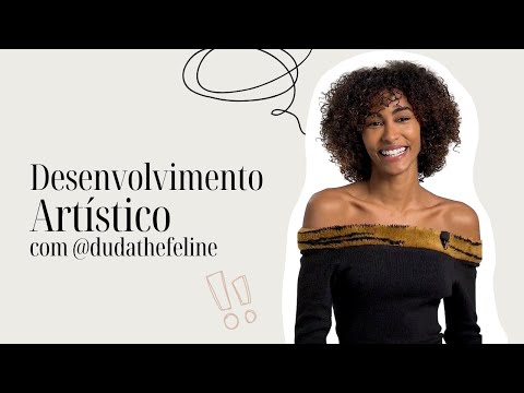 Conheça nosso Desenvolvimento Artístico | Episódio 02 - Duda Benevides