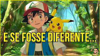 E SE O ASH NUNCA TIVESSE SE ATRASADO NO PRIMEIRO DIA DE TREINADOR POKEMON