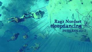 01 Ragz Nordset - New August (Ghostchant Remix) [NUNS003R2]