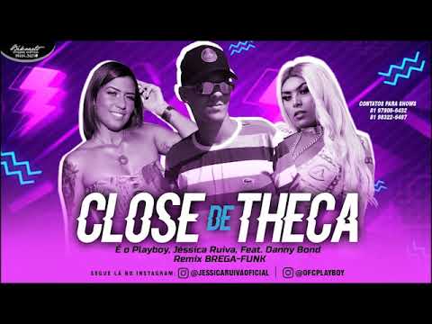 O PLAYBOY, JESSICA RUIVA FEAT. DANNY BOND - CLOSE DE TCHECA - REMIX BREGA FUNK