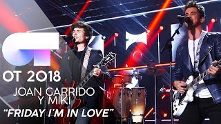 "FRIDAY I’M IN LOVE" - JOAN GARRIDO y MIKI | Gala 3 | OT 2018