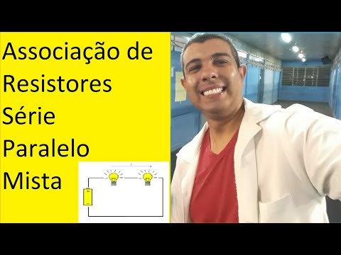Associação de Resistores (Série, Paralelo e Mista)