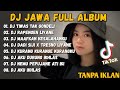 DJ JAWA TERBARU 2023 - DJ TIWAS TAK GONDELI TENANAN || DJ KISINAN FULL ALBUM VIRAL TERBARU 2023