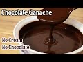 Chocolate Ganache Recipe Chocolate Ganache With Cocoa Powder Chocolate Sauce