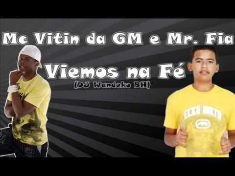 Mc Vitin da GM e Mr. Fia - Viemos na Fé (DJ Wandeko BH) - YouTube(1).flv
