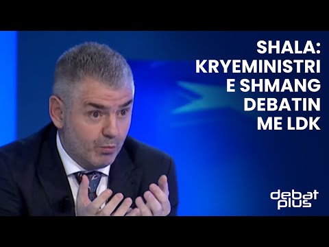 Shala: Kryeministri e shmang debatin me LDK