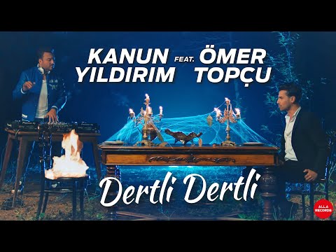 Kanun Yıldırım feat Ömer Topçu - Dertli Dertli