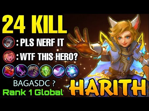Harith 24 Kills!! Pls NERF Him! - Top 1 Global Harith by BAGASDC ? - Mobile Legends