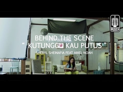 Sheryl Sheinafia Feat. Ariel NOAH - Kutunggu Kau Putus (Behind The Scene)