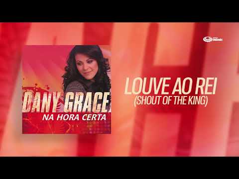 Louve Ao Rei - Dany Grace