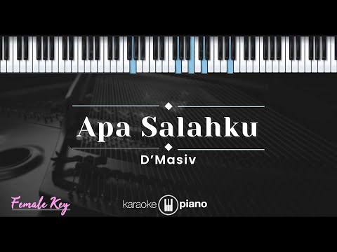 Apa Salahku - D'Masiv (KARAOKE PIANO - FEMALE KEY)