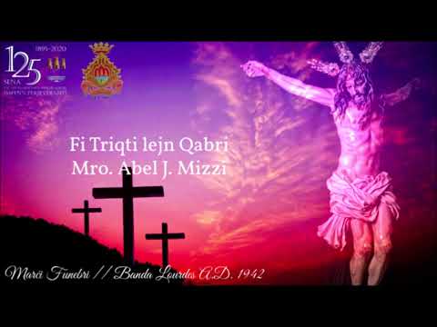 Marċ Funebru | Fi Triqti lejn Qabri | Mro. Abel Joseph Mizzi