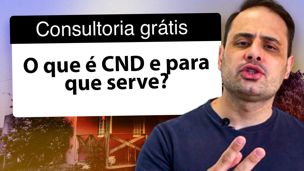 O que é CND e para que Serve? | Sandrival Matos