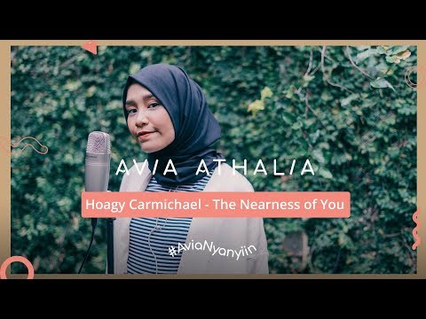 Hoagy Carmichael - The Nearness of You | #AviaNyanyiin Live Cover