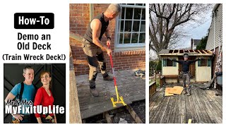 The Worst Deck I've Ever Seen! How to Demo a Deck 