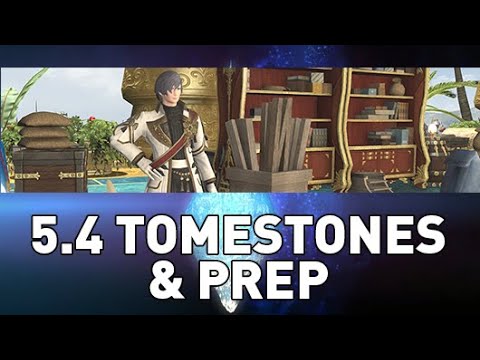 FFXIV - Patch 5.4 Tomestones Changes and Patch Prep