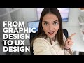 How to transition from Graphic Design to UX Design How to transition from Graphic Design to UX Design