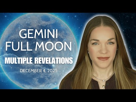 Full Moon in Gemini (December 2025) Multiple Revelations?