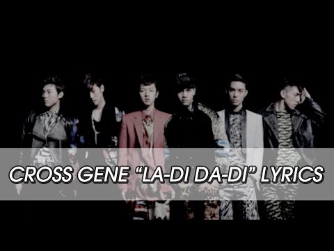 「 LYRICS 」 CROSS GENE - La-Di Da-Di