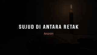 Download lagu PUISI CINTA - SUJUD DI ANTARA RETAK | MUSIKALISASI PUISI SEDIH BAPER mp3