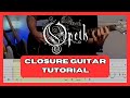 Opeth - Closure FULL Guitar Tutorial (with tabs)