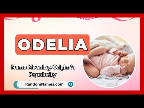 Odelia - Baby Girl Name Meaning, Origin & Popularity - RandomNames.com
