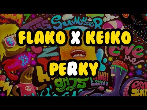 Flako x Keiko - Perky (Official Audio) (Prod. 27Corazones Beats)