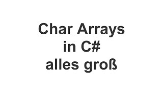 Einen Char Array in C#  alles groß Aufgabe 6
