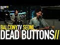 DEAD BUTTONS - BABY, PLEASE BE YOURSELF ...