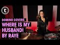 Where Is My Husband By Raye Domino Santantonio Drum Cover Thomann