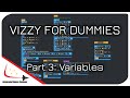 Vizzy For Dummies: Pt.3 Variables