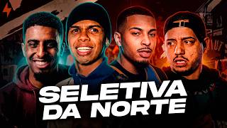 SELETIVA REGIONAL NORTE, melhores rimas!