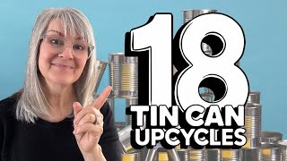 Turn Trash Into Treasures: 18 Brilliant Tin Can Upcycling Hacks!