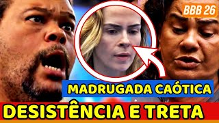🔥BBB26 CAOS NA MADRUGADA! DESITÊNCIA, Solange PASSA MAL; TRETA PESADA e VÍDEO POLÊMICO RENDEM MUITO