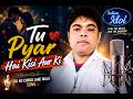 Tu Pyar Hai Kisi Aur Ka Sawai Bhat Anjali Gaikwad Indian Idol Season 12 May 2021 Sony Tv
