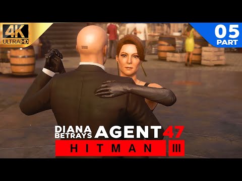 HITMAN 3  Gameplay Walkthrough Part 5 - DIANA BETRAYS AGENT 47 (2021)