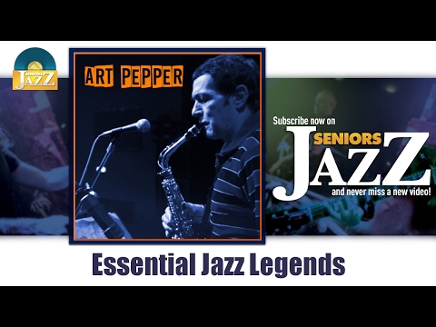 Art Pepper - Essential Jazz Legends (Full Album / Album complet)