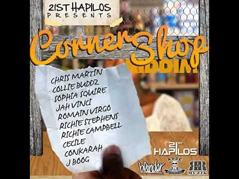 corner shop riddim mix[July 2022] @leonelrascue ft Chris Martin,collie buddz, Cecile and more.